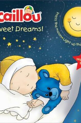 Cover of Caillou, Sweet Dreams