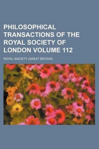 Cover of Philosophical Transactions of the Royal Society of London Volume 112