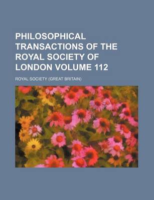 Book cover for Philosophical Transactions of the Royal Society of London Volume 112