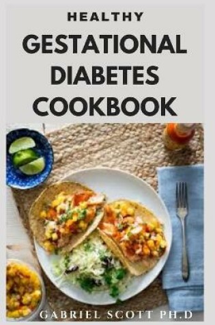 Cover of Healthy Gestational Diabetes Cookbook