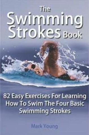 Cover of The Swimming Strokes Book