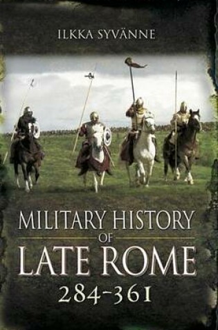Cover of Military History of Late Rome, 284-361