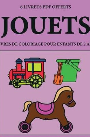 Cover of Livres de coloriage pour enfants de 2 ans (Jouets)