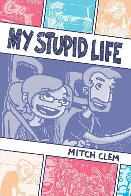 Book cover for My Stupid Life