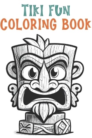 Tiki Fun Coloring Book volume 1