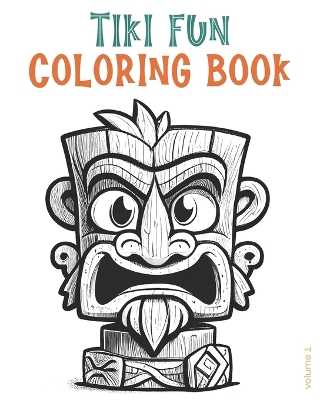 Cover of Tiki Fun Coloring Book volume 1