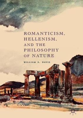 Book cover for Romanticism, Hellenism, and the Philosophy of Nature