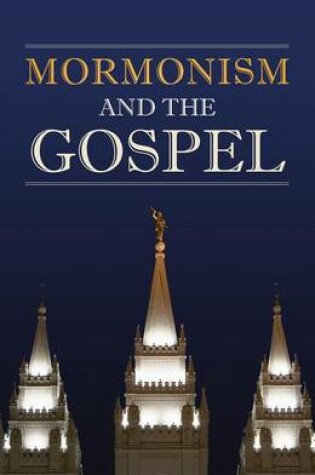 Cover of Mormonism and the Gospel (Pack of 25)