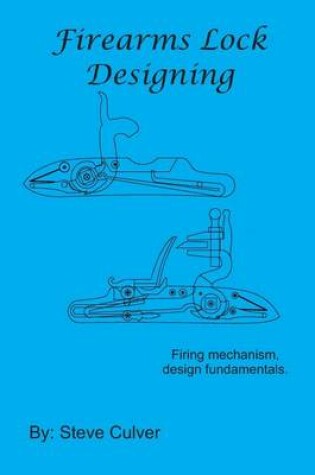 Cover of Firearms Lock Designing