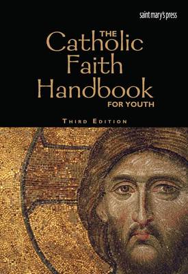 Book cover for The Catholic Faith Handbook for Youth, Third Edition (Hardcover)