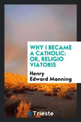 Book cover for Why I Became a Catholic