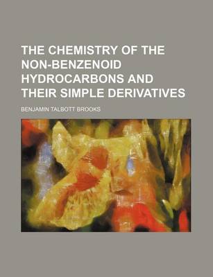 Book cover for The Chemistry of the Non-Benzenoid Hydrocarbons and Their Simple Derivatives