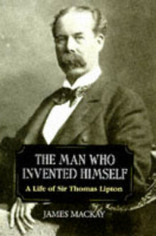 Cover of The Man Who Invented Himself