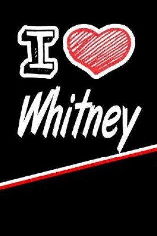 Cover of I Love Whitney