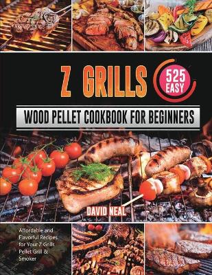 Book cover for Z Grills Wood Pellet Cookbook For Beginners 2021