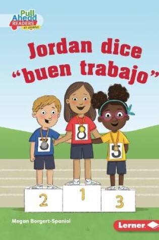 Cover of Jordan Dice Buen Trabajo (Jordan Says Good Job)