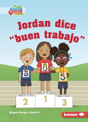 Book cover for Jordan Dice Buen Trabajo (Jordan Says Good Job)