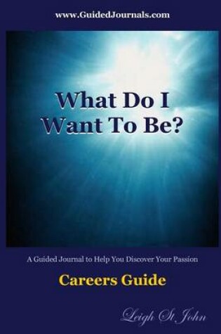 Cover of What Do I Want To Be?