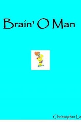 Cover of Brain' O Man