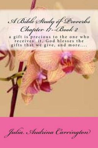 Cover of A Bible Study of Proverbs Chapter 17--Book 2