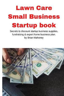 Book cover for Lawn Care Small Business Startup book