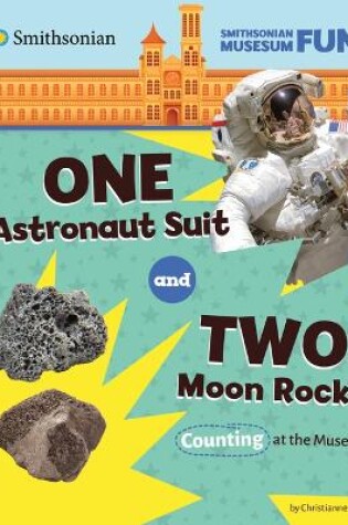 Cover of One Astronaut Suit and Two Moon Rocks