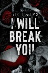 Book cover for I Will Break you