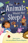 Book cover for The Animals Would Not Sleep!