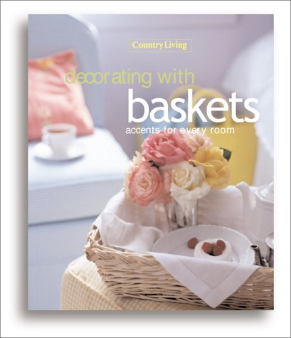 Book cover for Country Living Decorating with Baskets