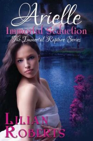 Cover of Arielle Immortal Seduction