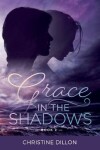 Book cover for Grace in the Shadows