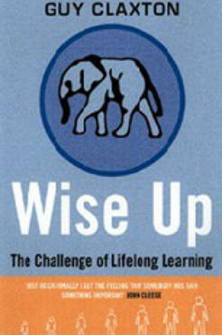 Cover of Wise up: the Challenge of Lifelong Learning