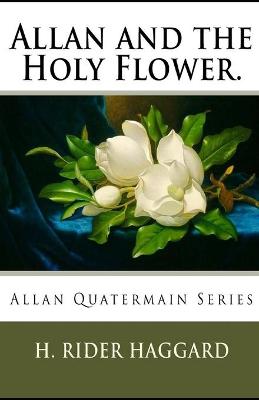 Book cover for Allan and the Holy Flower Annotated
