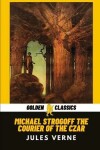 Book cover for Michael Strogoff The Courier of the Czar