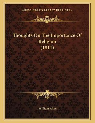 Book cover for Thoughts On The Importance Of Religion (1811)