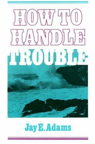 Cover of How to Handle Trouble