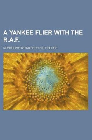 Cover of A Yankee Flier with the R.A.F.