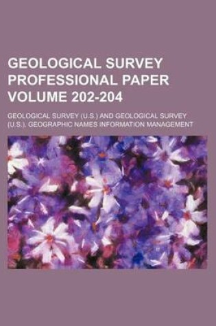 Cover of Geological Survey Professional Paper Volume 202-204