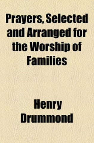 Cover of Prayers, Selected and Arranged for the Worship of Families