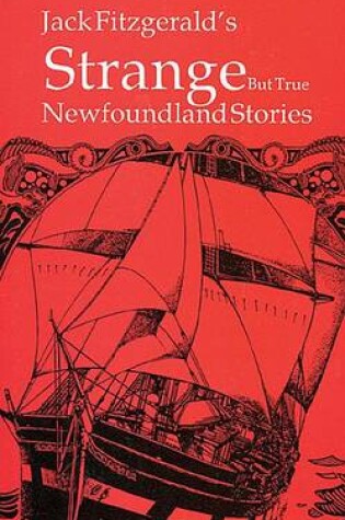 Cover of Strange But True Newfoundland Stories