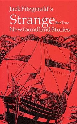 Book cover for Strange But True Newfoundland Stories