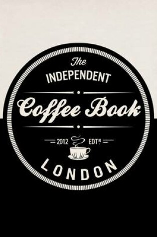 Cover of The Independent Coffee Book