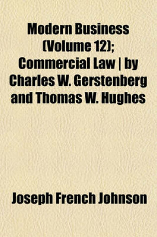 Cover of Modern Business Volume 12; Commercial Law