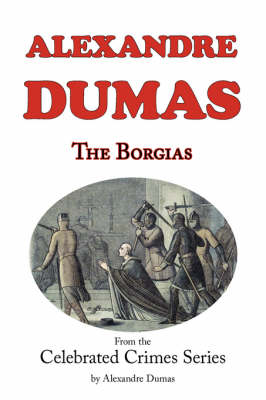 Book cover for The Borgias (Fom Celebrated Crime)