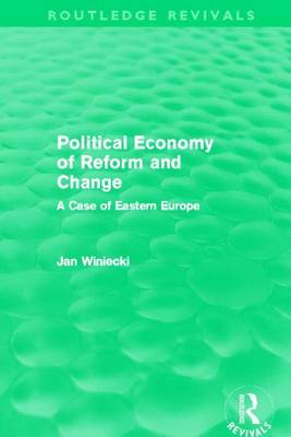 Book cover for Political Economy of Reform and Change (Routledge Revivals)