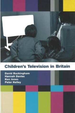 Cover of Children's Television in Britain: History, Discourse and Policy