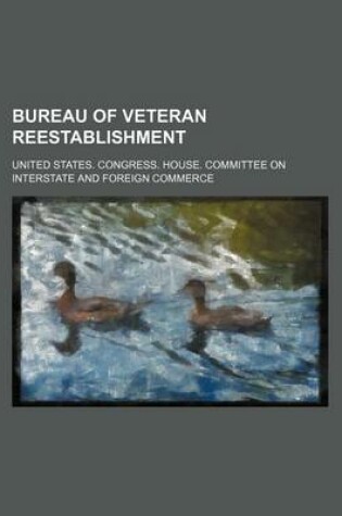 Cover of Bureau of Veteran Reestablishment
