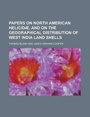 Book cover for Papers on North American Helicid], and on the Geographical Distribution of West India Land Shells