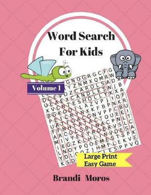 Book cover for Word Search For Kids Large Print Easy Book Puzzles Volume1