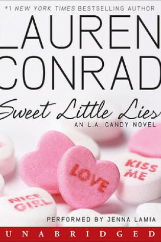 Cover of Sweet Little Lies: An L.A. Candy Novel